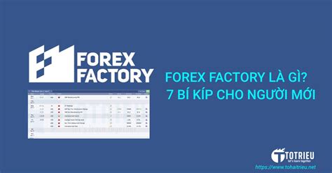 forex factory  bi kip su dung forexfactory hieu qua