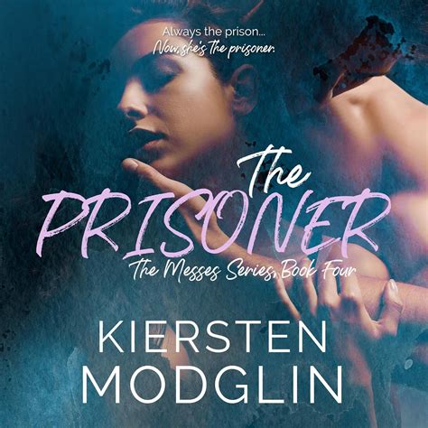 Amazon The Prisoner The Messes Series Book 4 Audible Audio