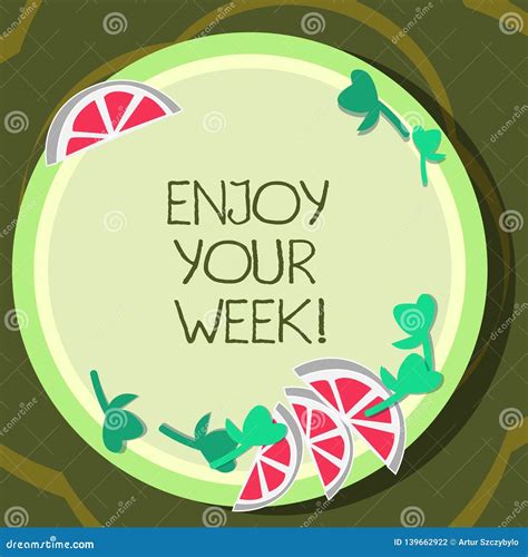 Conceptual Hand Writing Showing Enjoy Your Week. Business Photo