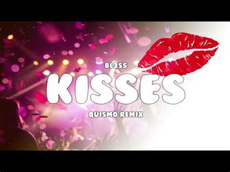 Bl Ss X Camrinwatsin Kisses Quismo Remix Youtube