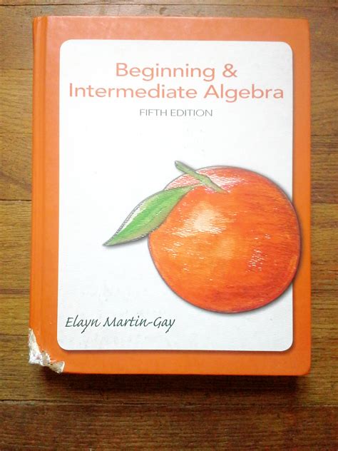 Beginning Intermediate Algebra 5th Edition Martin Gay Elayn 9780321785121 Amazon Books