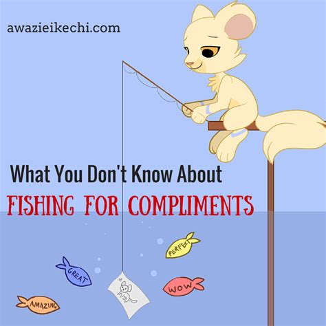 Fishing For A Compliment