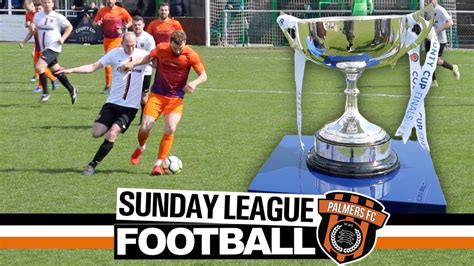 Sunday League Football The Best In Essex Cup Final Youtube