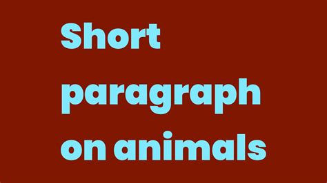 Short Paragraph On Animals Write A Topic