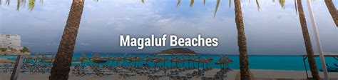 Magaluf Beach Everything You Need To Know