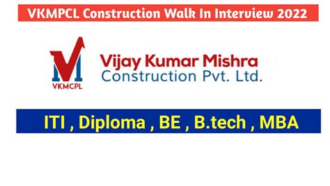 Vinay Kumar Mishra Construction Pvt Ltd Recruitment Walk In Interview