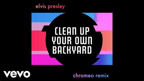 Elvis Presley Clean Up Your Own Backyard Official Audio Youtube