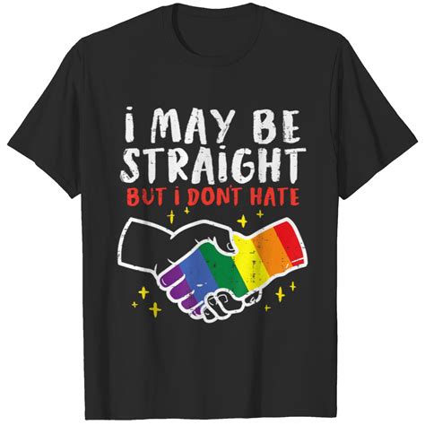 Lgbtq Ally Flag T Shirt I May Be Straight But I Dont Hate Gay Pride Flag Lgbtq Ally Sold By