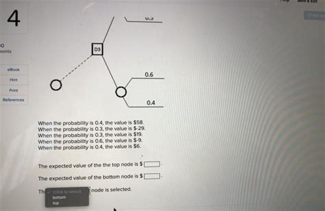 Solved 4 From The Decision Tree Branch Shown Determine The