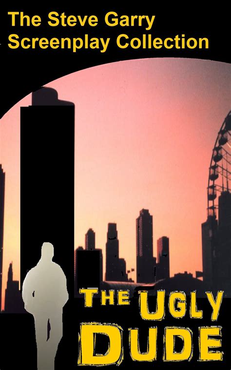 The Ugly Dude by Steve Garry | Script Revolution