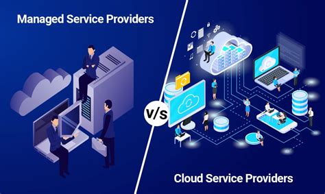 Managed Service Providers vs. Cloud Service Providers: What's the ...