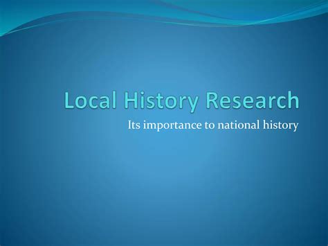 Local history research | PPTX