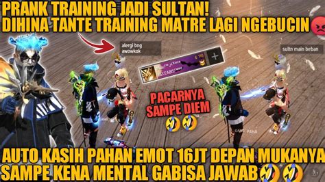 Prank Training Jadi Sultan Dihina Tante Training Matre Lagi Ngebucin