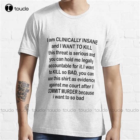 I Am Clinically Insane And I Want To Kill Trending T Shirt Oversized T