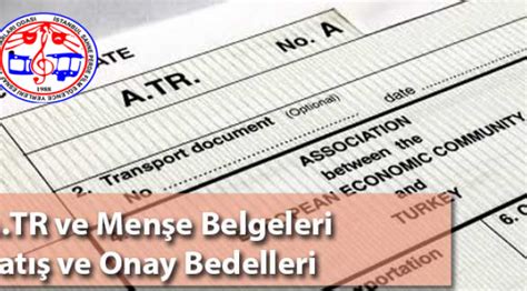 ATR Dolaşım Belgesi ve Menşe İspat Belgelerinin Satış ve Onay Bedelleri