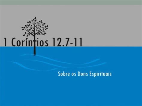 Ppt Dons Espirituais Vimos Na Ltima Aula Que Deus Criou A Igreja