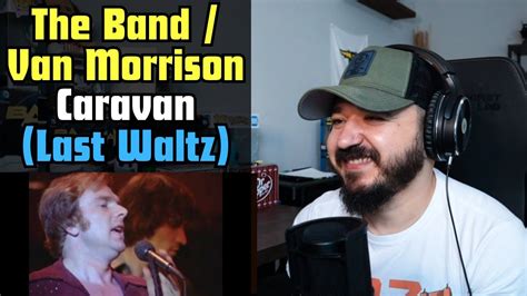 THE BAND VAN MORRISON Caravan The Last Waltz FIRST TIME