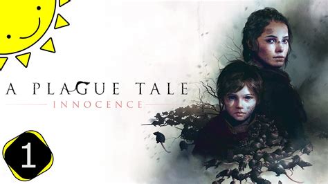 Let S Play A Plague Tale Innocence Part 1 The De Rune Legacy