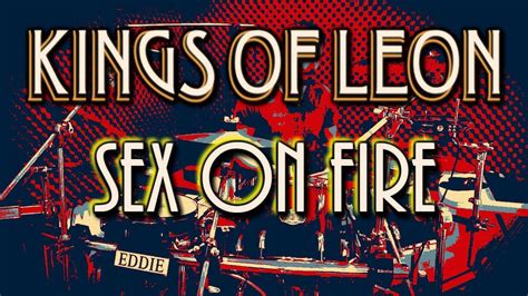 Sex On Fire Kings Of Leon Drum Cover YouTube