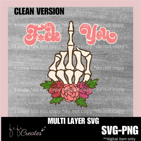 Fuck You Floral Skeleton Middle Finger SVG PNG Adult And Etsy