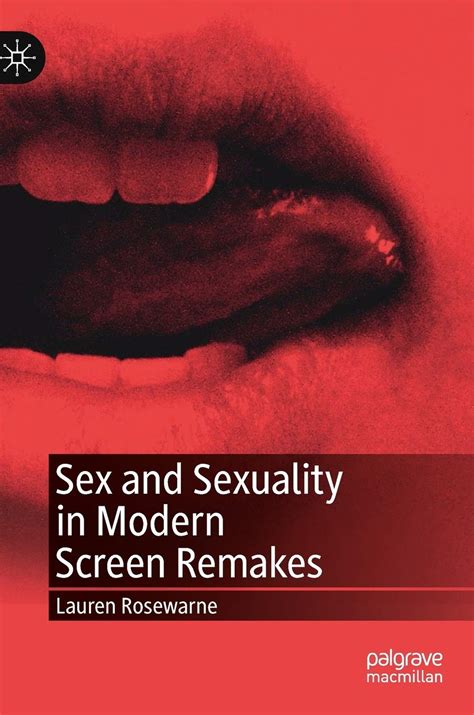 Amazon Sex And Sexuality In Modern Screen Remakes 9783030158903 Rosewarne Lauren Books