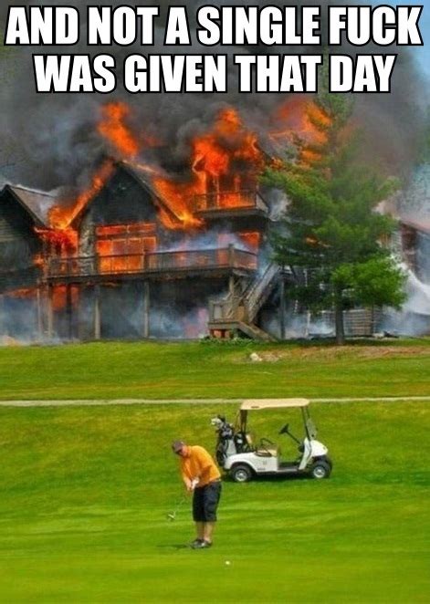 Image And Not A Single Fuck Was Given That Day Know Your Meme