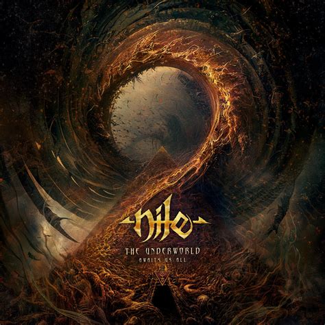 Nile The Underworld Awaits Us All Reviews Album Of The Year