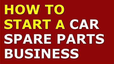 How To Start A Car Spare Parts Business Free Car Spare Parts Business