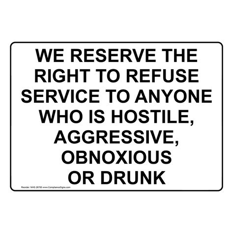 We Reserve The Right To Refuse Service To Anyone Sign Nhe 26785