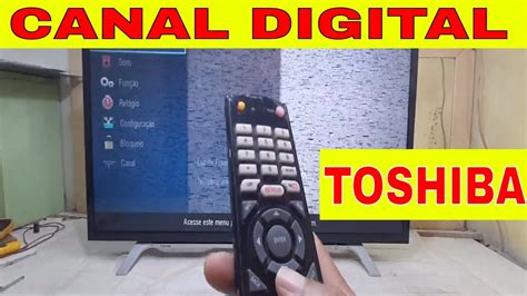 COMO COLOCAR CANAL NA TV TOSHIBA YouTube