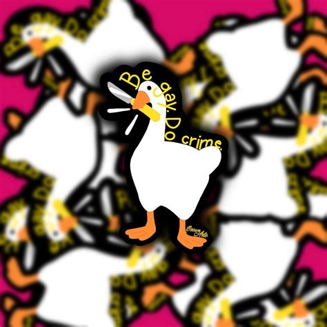 Be Gay Do Crime Goose Sticker Etsy