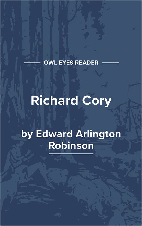 Richard Cory Full Text and Analysis - Owl Eyes