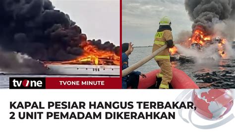 Kapal Pesiar Terbakar Di Laut Kepulauan Seribu Tvone Minute Youtube