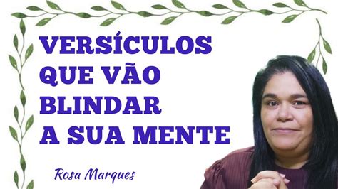 VERSÍCULOS QUE VÃO BLINDAR A SUA MENTE Rosa Marques YouTube