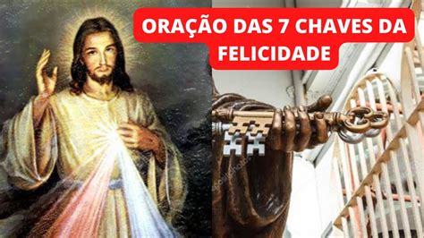 Oracao Das 7 Chaves Da Felicidade - ORAÇÃO DAS 7 CHAVES DA FELICIDADE - YouTube