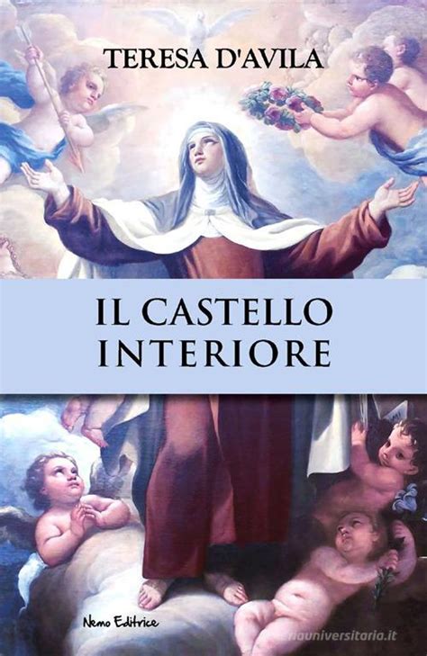 Il Castello Interiore Di Teresa D Avila Santa In