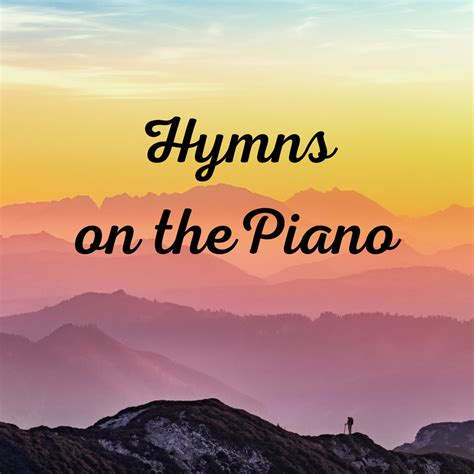 Hymns on the Piano | Prayer Piano Music