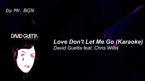 David Guetta Feat Chris Willis Love Don T Let Me Go Karaoke With Original Instrumental