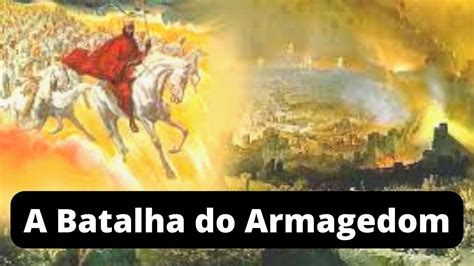 A Batalha Do Armagedom Youtube