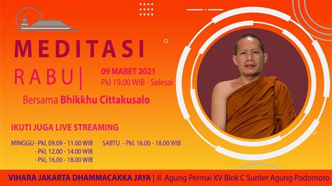 MEDITASI BERSAMA BHIKKHU CITTAKUSALO RABU 09 MARET 2022 PUKUL 19