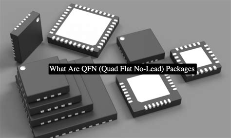 What Are Qfn Quad Flat No Lead Packages Absolute Electronics Services