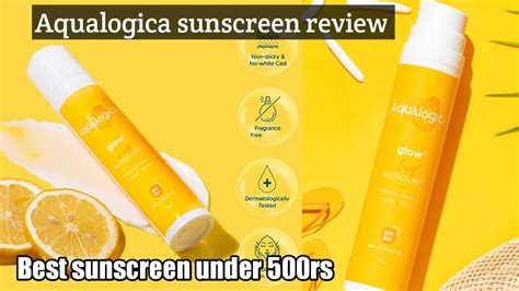 AQUALOGICA Glow Dewy Sunscreen Review Sunscreen Under 500 Aqualogica