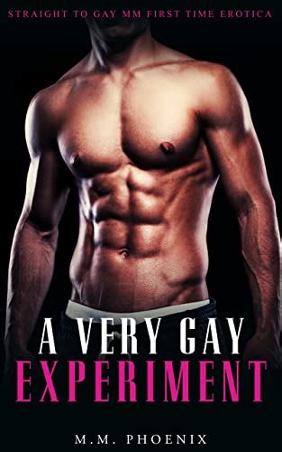 A Very Gay Experiment Straight To Gay MM First Time Erotica Curious Kindle Edition By