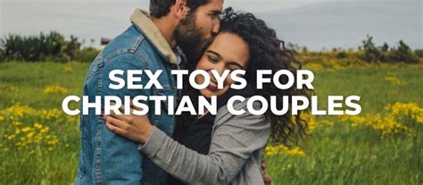 Sex Toys For Christian Couples According To Scriptures