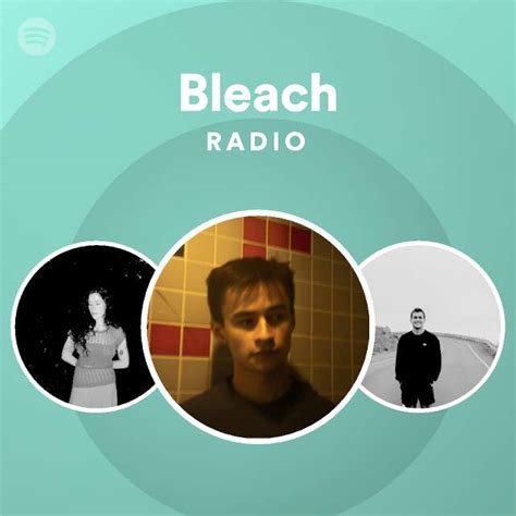 Bleach Radio Playlist By Spotify Spotify