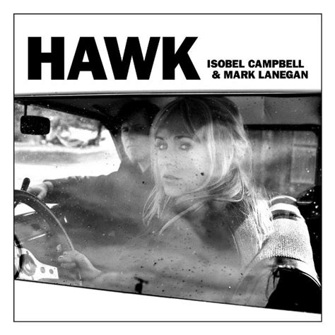 Album Review: Isobel Campbell & Mark Lanegan – Hawk (Vanguard ...