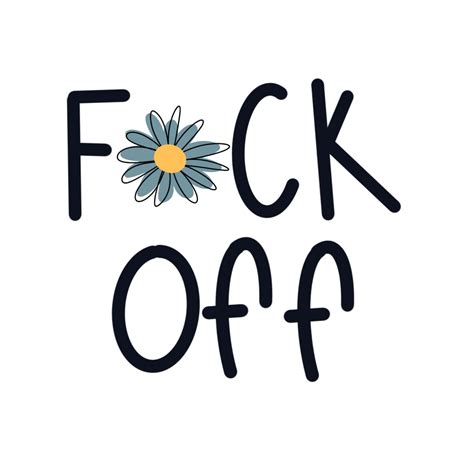 Fuck Off Svg Fuck Off Shirt Mug Png For Sublimation Fuck Off Etsy