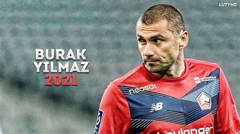 Burak Yilmaz The Perfect Striker Skills Goals Hd Youtube