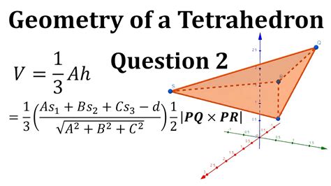 Geometry Of A Tetrahedron Question Volume Of A Tetrahedron In