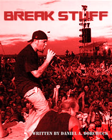 break stuff  daniel dorchuck script revolution
